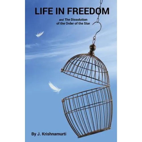 Life In Freedom: and The Dissolution of the Order of the Star - Paperback
