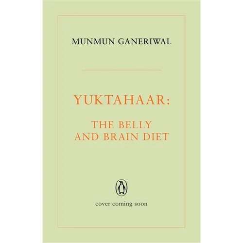 Yuktahaar: The Belly and Brain Diet - Paperback