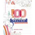 100 Days of Prayer: A Devotional Journal - Paperback