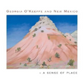 Georgia O'Keeffe and New Mexico: A Sense of Place - Hardcover