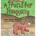 A Friend for Mahogany - Hardcover