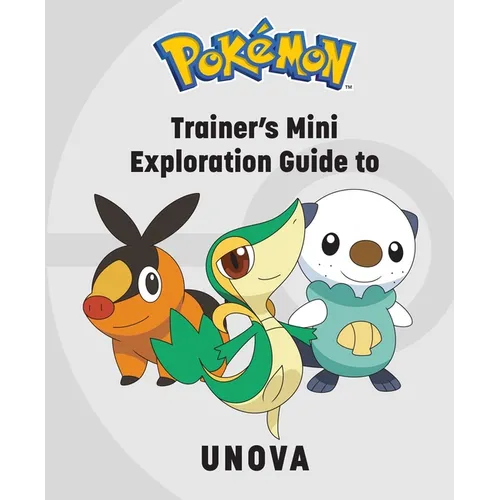 Pokémon: Trainer's Mini Exploration Guide to Unova - Hardcover