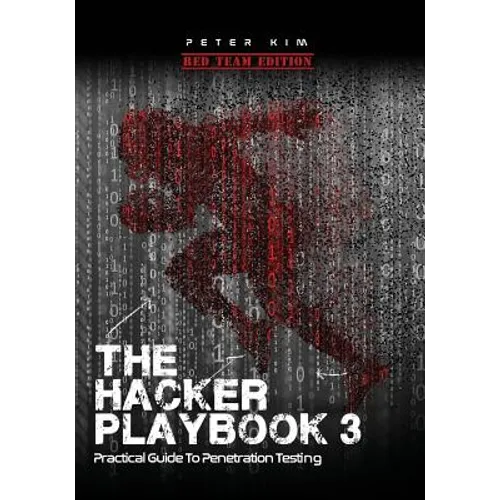 The Hacker Playbook 3: Practical Guide to Penetration Testing - Paperback