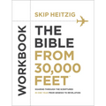 The Bible from 30,000 Feet Workbook: Soaring Through the Scriptures in One Year from Genesis to Revelation - Paperback