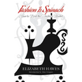 Fashion Is Spinach: How to Beat the Fashion Racket - Paperback