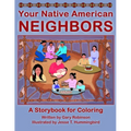 Your Native American Neighbors: A Storybook for Coloring - Paperback