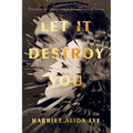 Let It Destroy You - Paperback