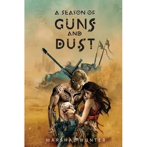 A Season of Guns and Dust - Paperback