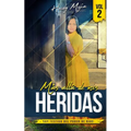 Testimonio- Mas alla de Mis Heridas: Abusada pero Restaurada, Soy Testigo del Poder De Dios / Basado en Una Historia Real - Paperback