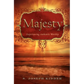 Majesty: Experiencing Authentic Worship - Paperback