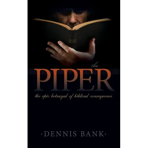 The Piper: The Epic Betrayal of Biblical Consequence - Paperback