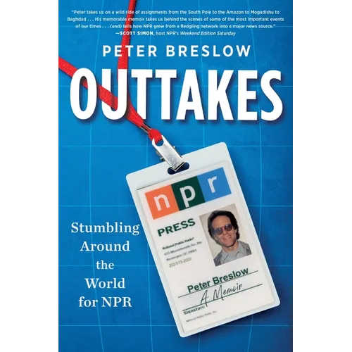 Outtakes: Stumbling Around the World for NPR - Paperback