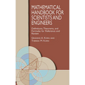 Mathematical Handbook for Scientists and Engineers: Definitions, Theorems, and Formulas for Reference and Review - Paperback