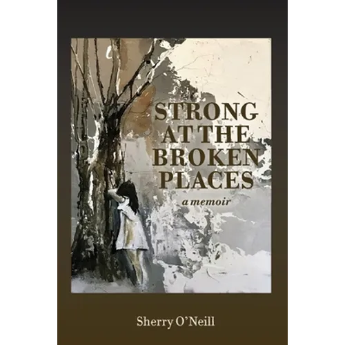 Strong at the Broken Places - Paperback