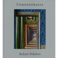 Robert Polidori: Chronophagia - Hardcover