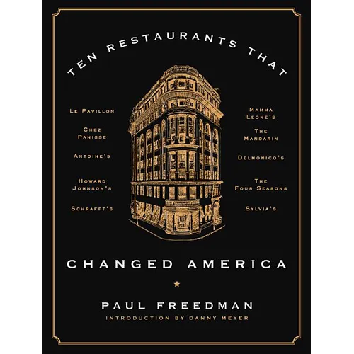 Ten Restaurants That Changed America - Hardcover