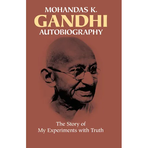Autobiography: The Story of My Experiments with Truth - Paperback