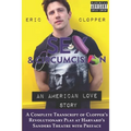 Sex & Circumcision: An American Love Story (Black & White) - Paperback