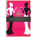 Me: Be Done with Broken Relationships and a Broken Life - Paperback