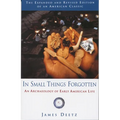 In Small Things Forgotten: An Archaeology of Early American Life - Paperback