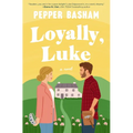 Loyally, Luke: A Fun, Low-Spice Royal Rom-Com Featuring an Adorable Opposites-Attract Couple - Paperback