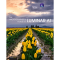 The Photographer's Guide to Luminar AI - Paperback