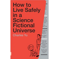 How to Live Safely in a Science Fictional Universe - Paperback