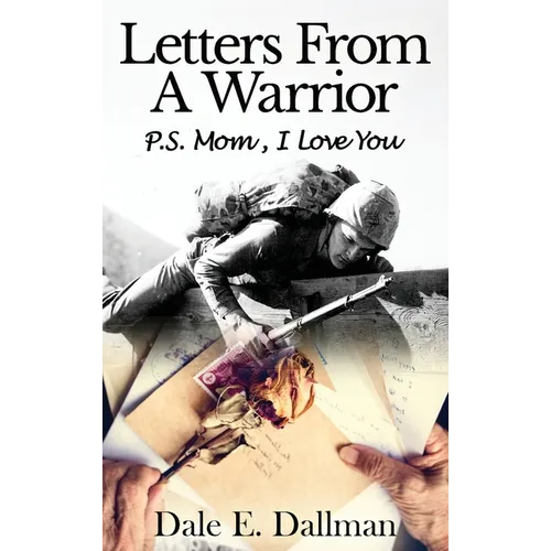 Letters From A Warrior, P.S. Mom, I Love You - Hardcover