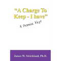 A Charge to Keep - I Have: A Promise Kept - Paperback