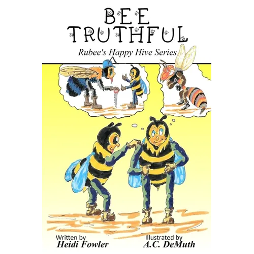 Bee Truthful: Rubee's Happy Hive Series, Book 3 - Paperback