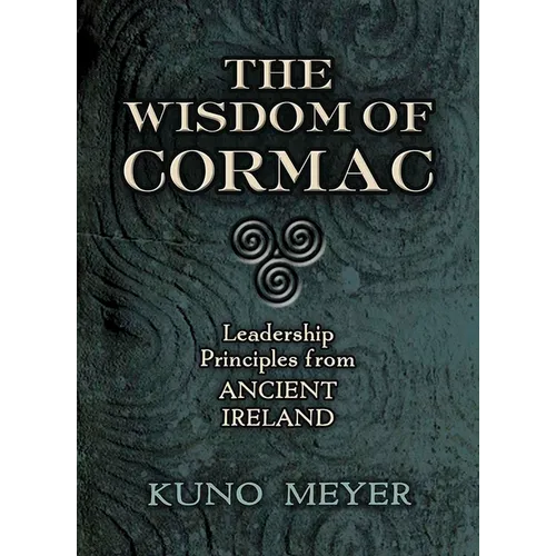 The Wisdom of Cormac: Leadership Principles from Ancient Ireland - Paperback