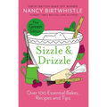 Sizzle & Drizzle: Over 100 Essential Bakes, Recipes and Tips - Hardcover