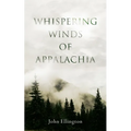Whispering Winds of Appalachia - Paperback