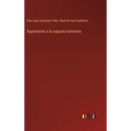 Suplemento a la sagrada luminaria - Hardcover