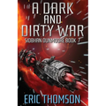 A Dark and Dirty War - Paperback