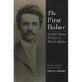 The First Buber: Youthful Zionist Writings of Martin Buber - Paperback