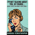 I'm Not Talking About You, Of Course... - Hardcover