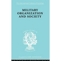 Military Organization and Society - Paperback