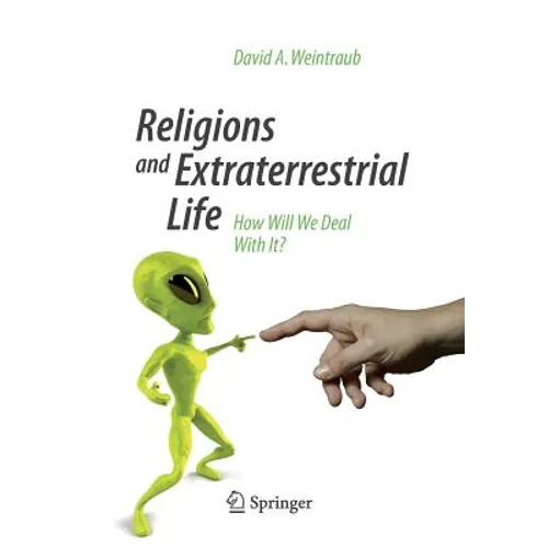 Religions and Extraterrestrial Life: How Will We Deal with It? - Paperback