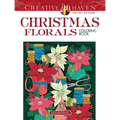 Creative Haven Christmas Florals Coloring Book - Paperback