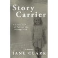 Story Carrier: A Collection of Tales of The Disappeared - Paperback