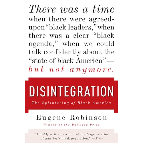 Disintegration: The Splintering of Black America - Paperback