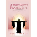 A Praise Dancer's Prayer Life: A 21-Day Devotional & Journal For Women - Paperback
