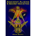 Ancient Aliens and Secret Societies - Paperback