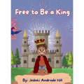 Free to Be a King - Hardcover