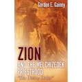 Zion and the Melchizedek Priesthood - Paperback