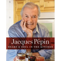 Jacques Pépin Heart & Soul in the Kitchen - Hardcover