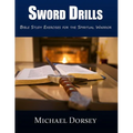 Sword Drills: Bible Study Exercises For The Spiritual Warrior - Paperback