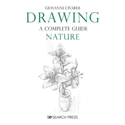 Drawing- A Complete Guide: Nature - Paperback