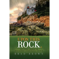 Upon This Rock.: The Third "Season" of Our Father's Evangelical Church - Hardcover